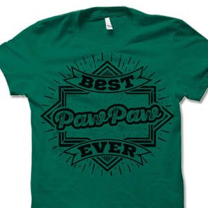 Best PawPaw Ever Shirt. Sweet Gifts for PawPaw.