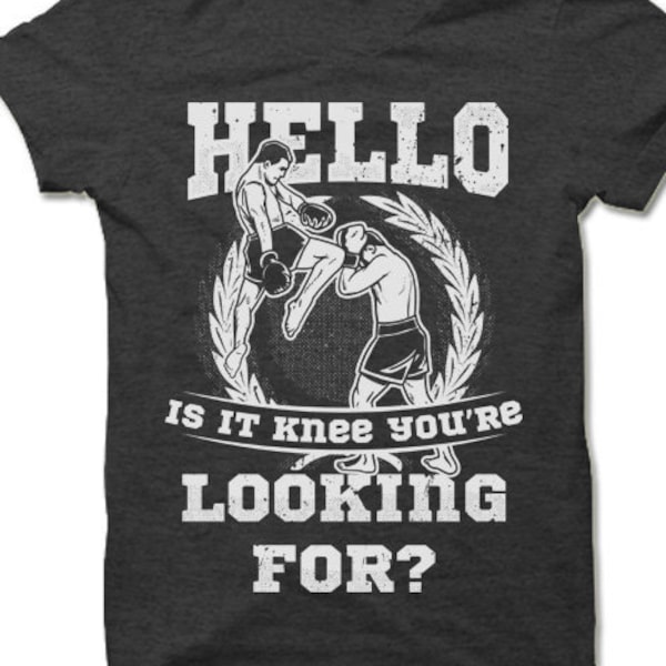 Funny MMA Shirts. MMA T Shirts. Hello Is it Knee You're Looking For. Kickboxing Shirts. Mixed Martial Arts. Funny Workout Shirts.