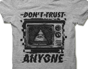 Don't Trust Anyone Shirt. Big Brother 1984 Television All Seeing Eye Illuminati Pyramid Conspiracy Elections NWO Anti Government Shirt.