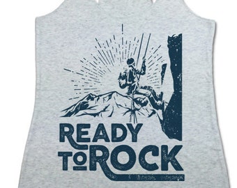 Ready to Rock Tank Top. Funny Rock Climbing Tank Tops. Mountain Climbing Tank.