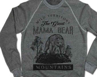 Mama Bear Sweatshirt. Premium Quality Triblend Sweatshirt. Mama Bear Shirt.