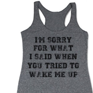 I'm Sorry for What I Said When You Tried to Wake Me up - Etsy