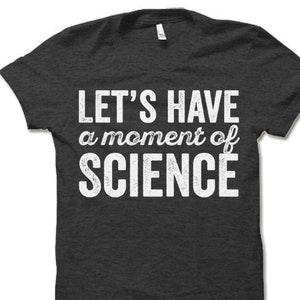 A Moment Of Science Please T-Shirt Funny Scientist Gift A Moment Of Science Please T-Shirt Funny Scientist Gift