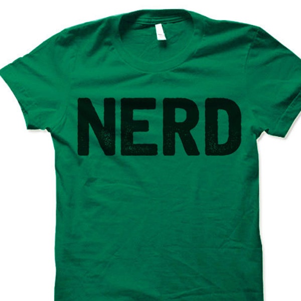 Funny Nerd Shirt. Cool Nerd Gifts.