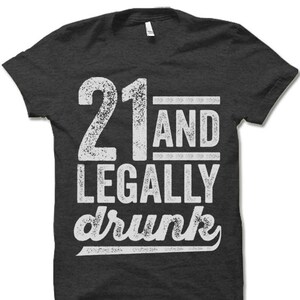 21 and Legally Drunk T-Shirt. 21 Birthday Shirt. Party Shirt. image 1
