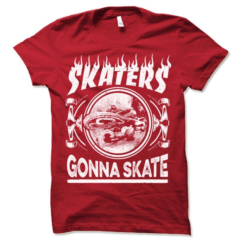 Skater Skateboard T Shirt. Skaters Gonna Skate Shirt. Etsy
