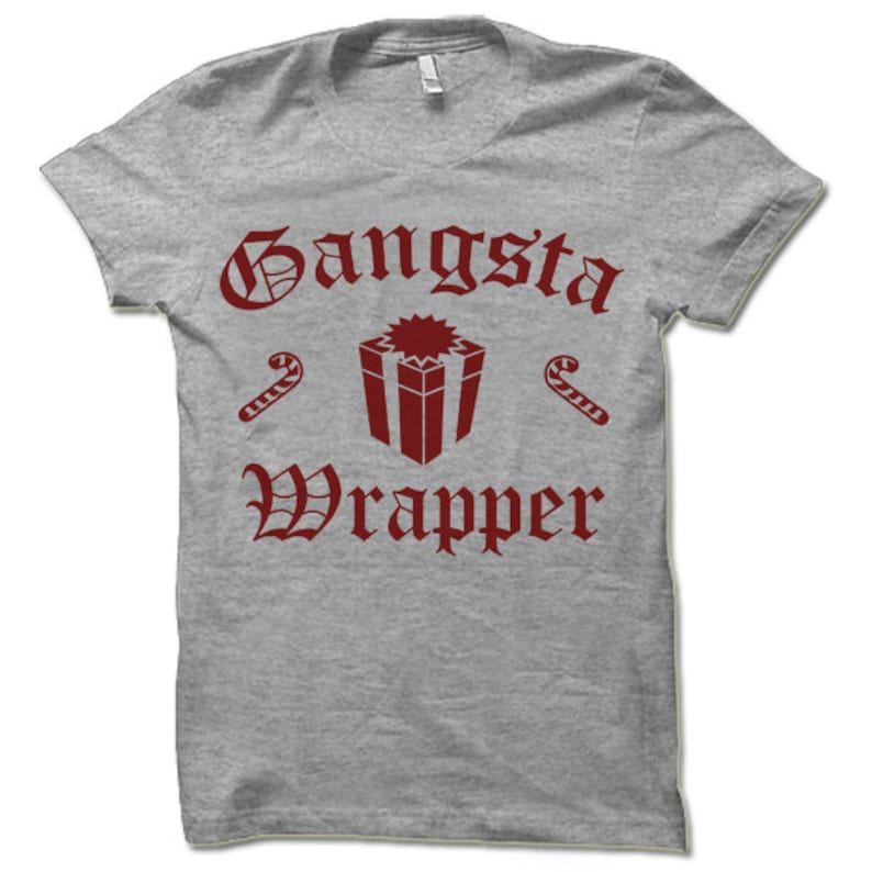 Gangsta Wrapper Christmas T Shirt. Funny Sassy Ugly Christmas Tee Shirt. image 1