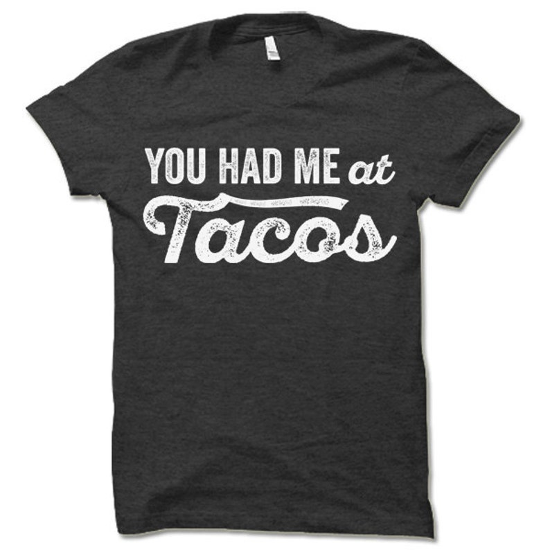 You Had Me at Tacos Shirt. Funny Tacos Tee Shirt. - Etsy Canada