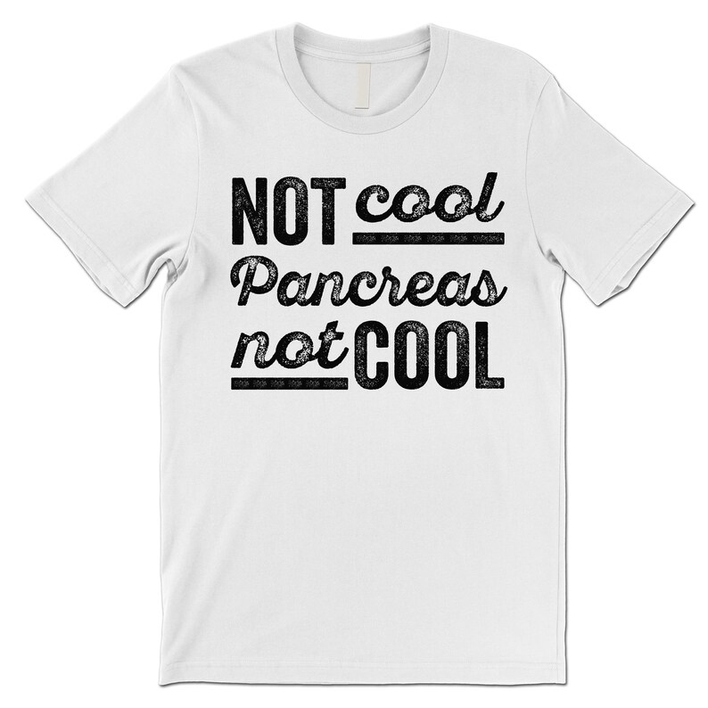 K&ouml;nnte beinhalten: Wei&szlig;es T-Shirt mit schwarzem Text, der "NOT cool Pancreas not COOL" lautet.