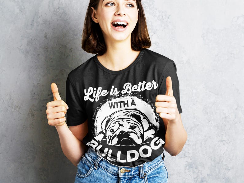 Bulldog Shirt, Life is Better With a Bulldog T Shirt, Funny Dog Shirt, Bulldog Lover Gift, Dog Owner Tee, Cute Bulldog T Shirt image 3