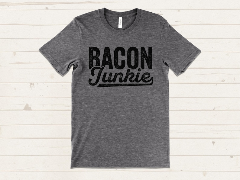 Bacon Junkie T-Shirt, Funny Bacon T-Shirt, Bacon Lover Shirt, Meat Lover Gift Tee, BBQ Humor Shirt for Men or Women image 1