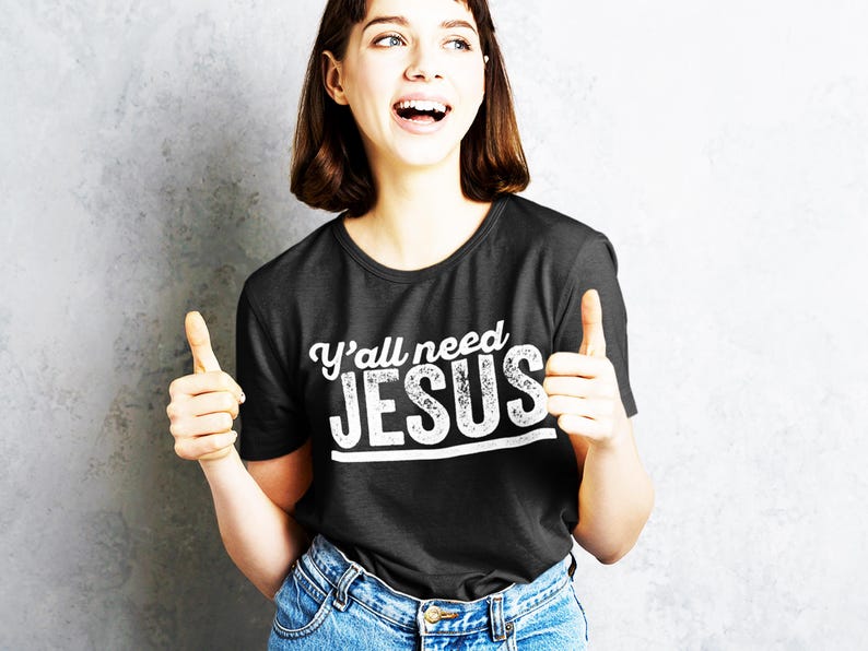 Yall Need Jesus Christian T Shirt, Y'all Need Jesus Funny Christian T Shirts, Christian Gifts, Funny Jesus Shirts, Religion T Shirts image 2