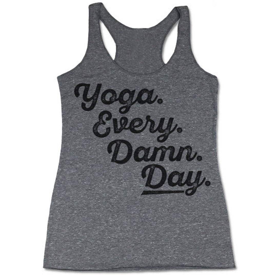 Yoga Every Damn Day Tank. Fun Yoga Tops. Racerback Tanks for Etsy
