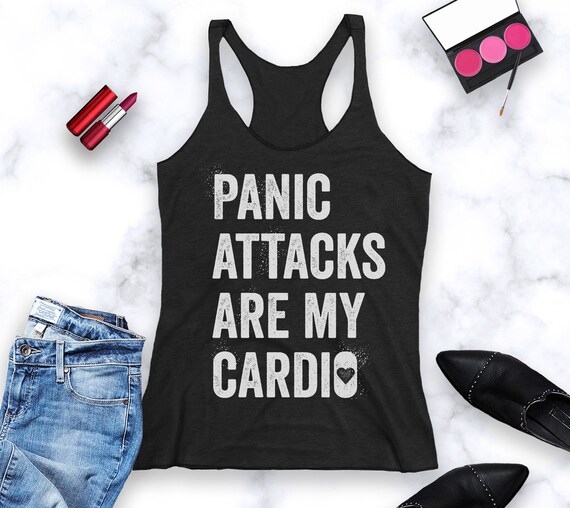 Panic Attacks Are My Cardio Racerback Tanks. Running Tank Top.
