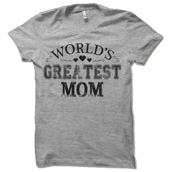 worlds greatest mom shirt