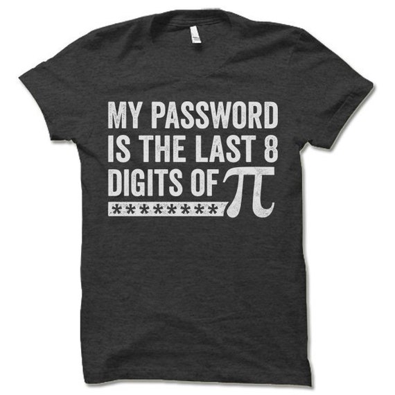 My Password Is Pi Funny Math Nerd T-Shirt For Teachers My Password Is Pi Funny Math Nerd T-Shirt For Teachers