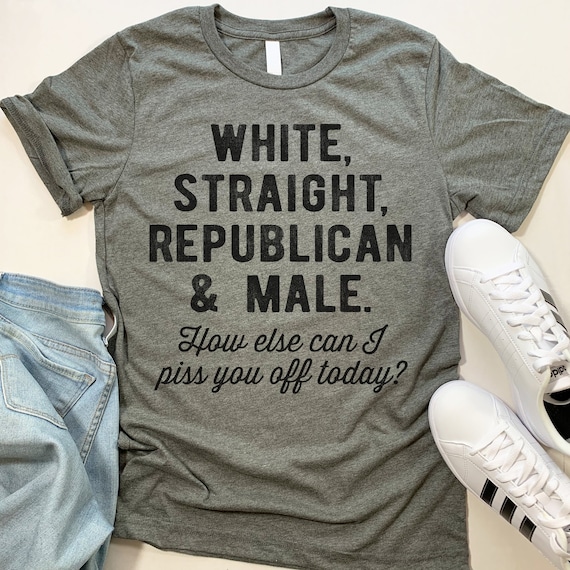 Funny White, Straight, Republican, Male - Republican T Shirt Funny White, Straight, Republican, Male - Republican T Shirt