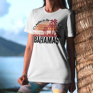 It's Better in the Bahamas T Shirt, Bahamas Vacation Shirt, Tropical Beach Shirt, Island Travel Tee, Palm Tree Shirt, Caribbean Beach Shirt image 2