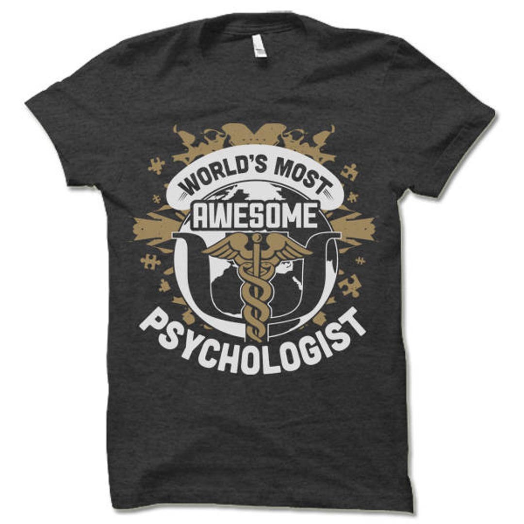 Awesome Psychologist T Shirt. Psychologist Gift Ideas. Etsy