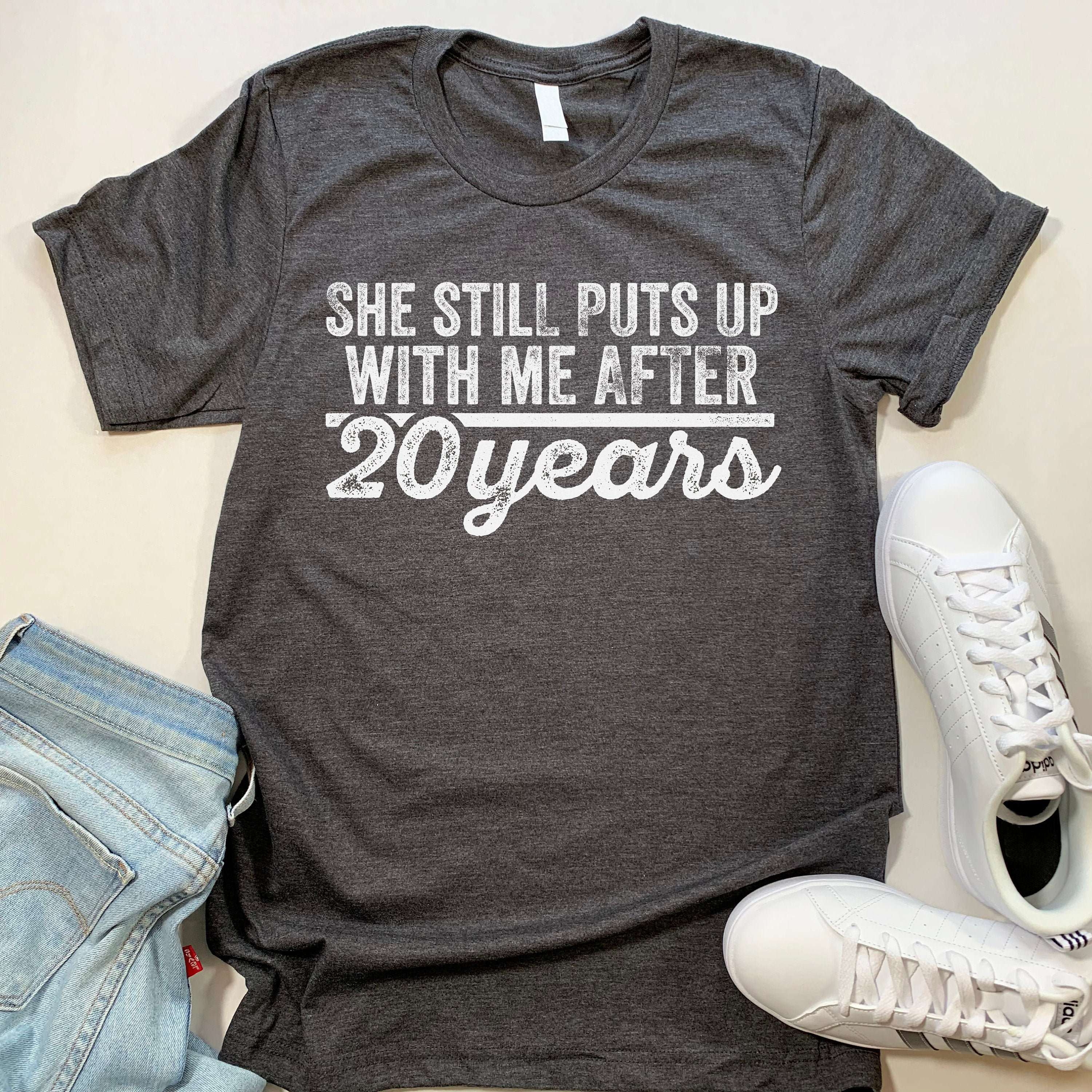 She Still Puts Up With Me After 6 Years T-Shirt She Still Puts Up With Me After 6 Years T-Shirt