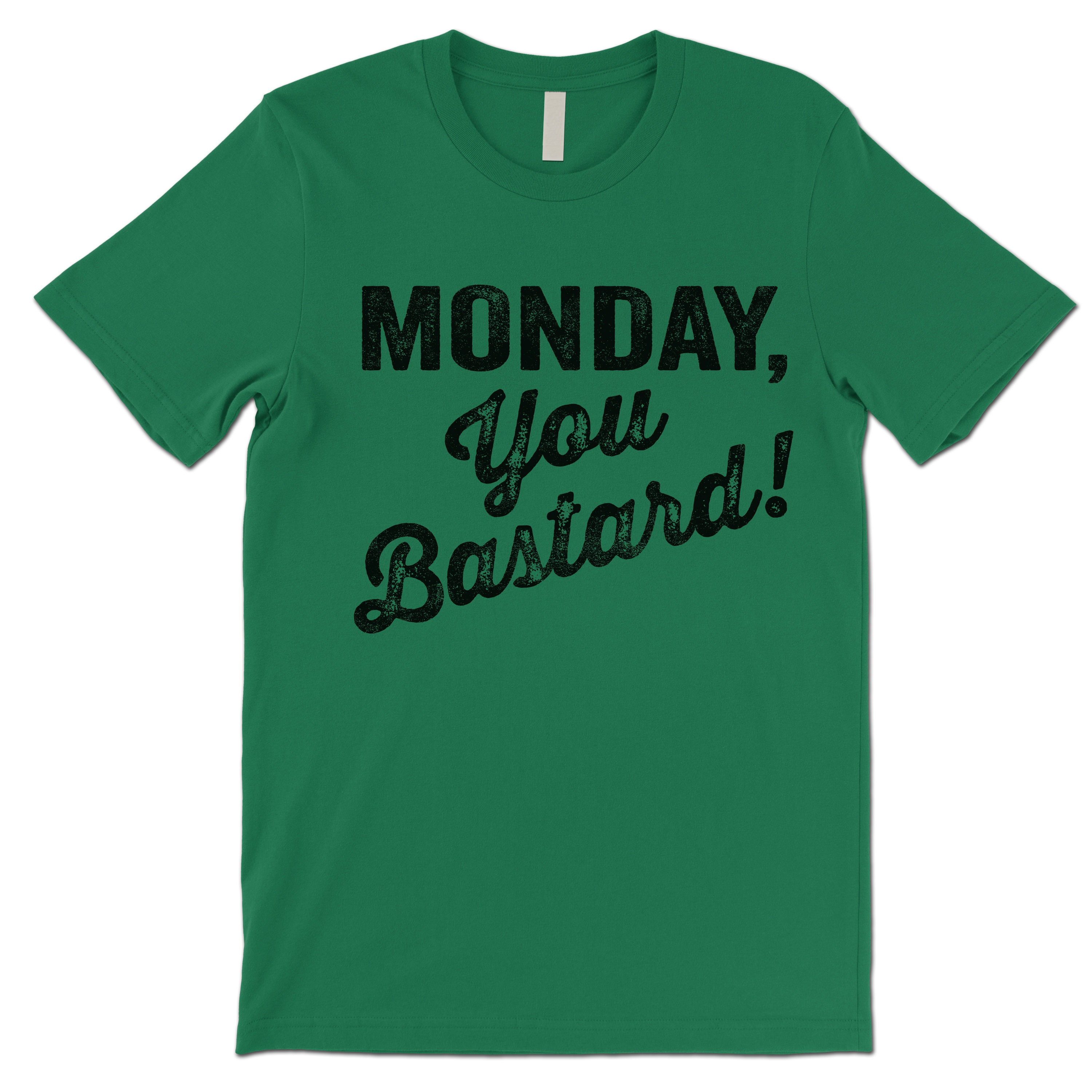 Monday funny womens shirt funny Monday shirt you bastard shirt funny shirt hate Mondays shirt Mondays suck shirt,