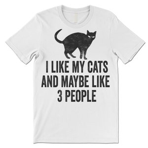 Funny Cat Owner Gift. I Like My Cats and Like 3 People T - Etsy