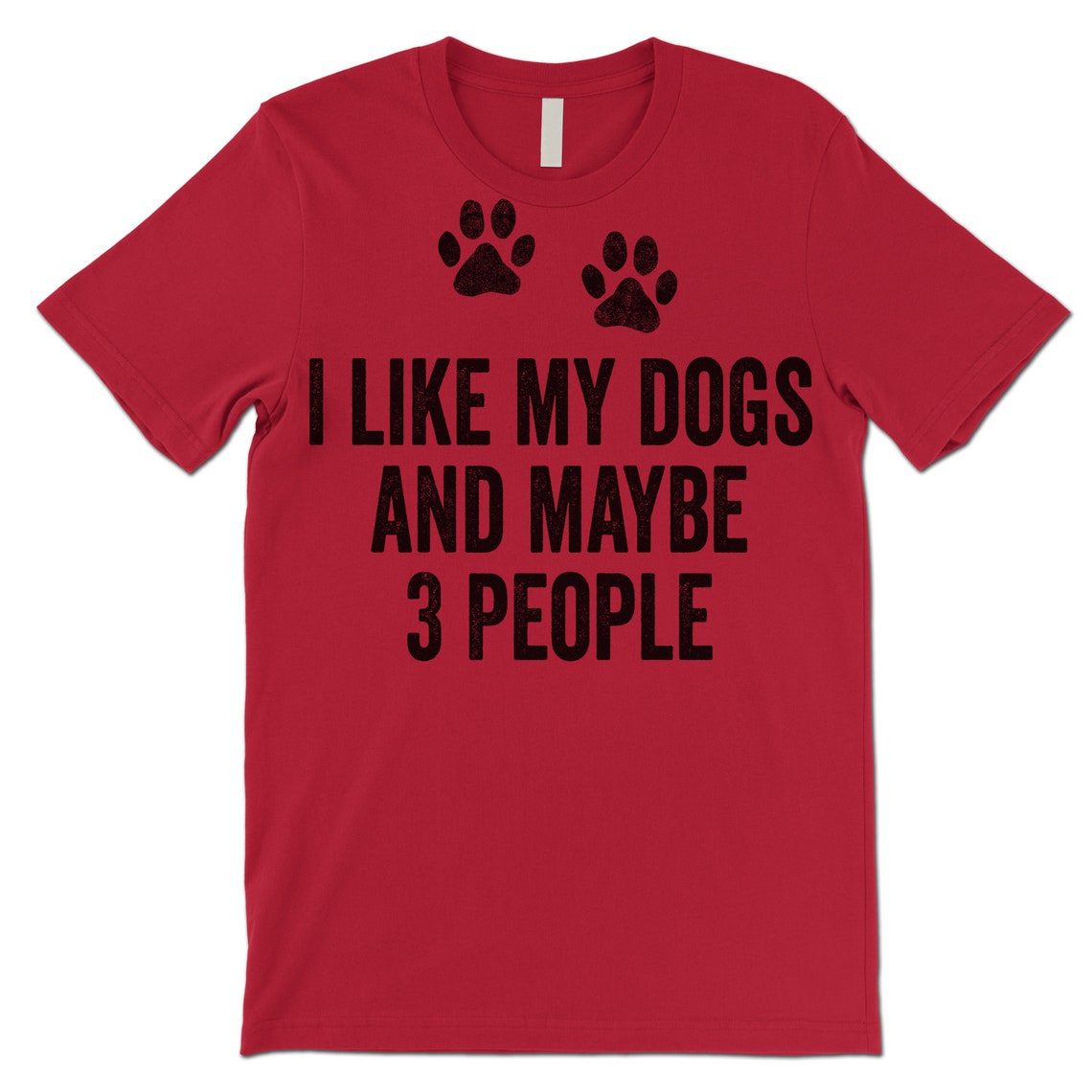 I Like My Dogs and Maybe Like 3 People T Shirt Gift. - Etsy