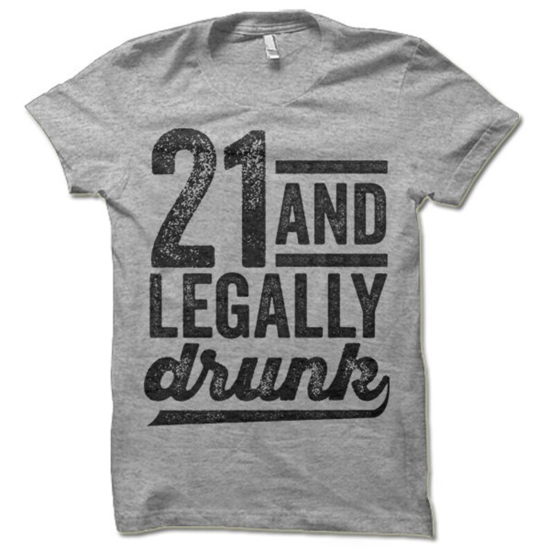 21 and Legally Drunk T-Shirt. 21 Birthday Shirt. Party Shirt. image 2