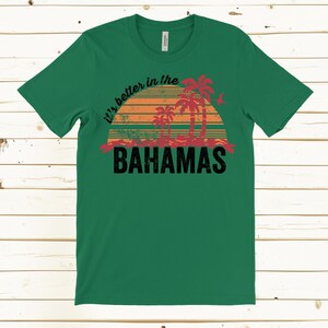 It's Better in the Bahamas T Shirt, Bahamas Vacation Shirt, Tropical Beach Shirt, Island Travel Tee, Palm Tree Shirt, Caribbean Beach Shirt image 6