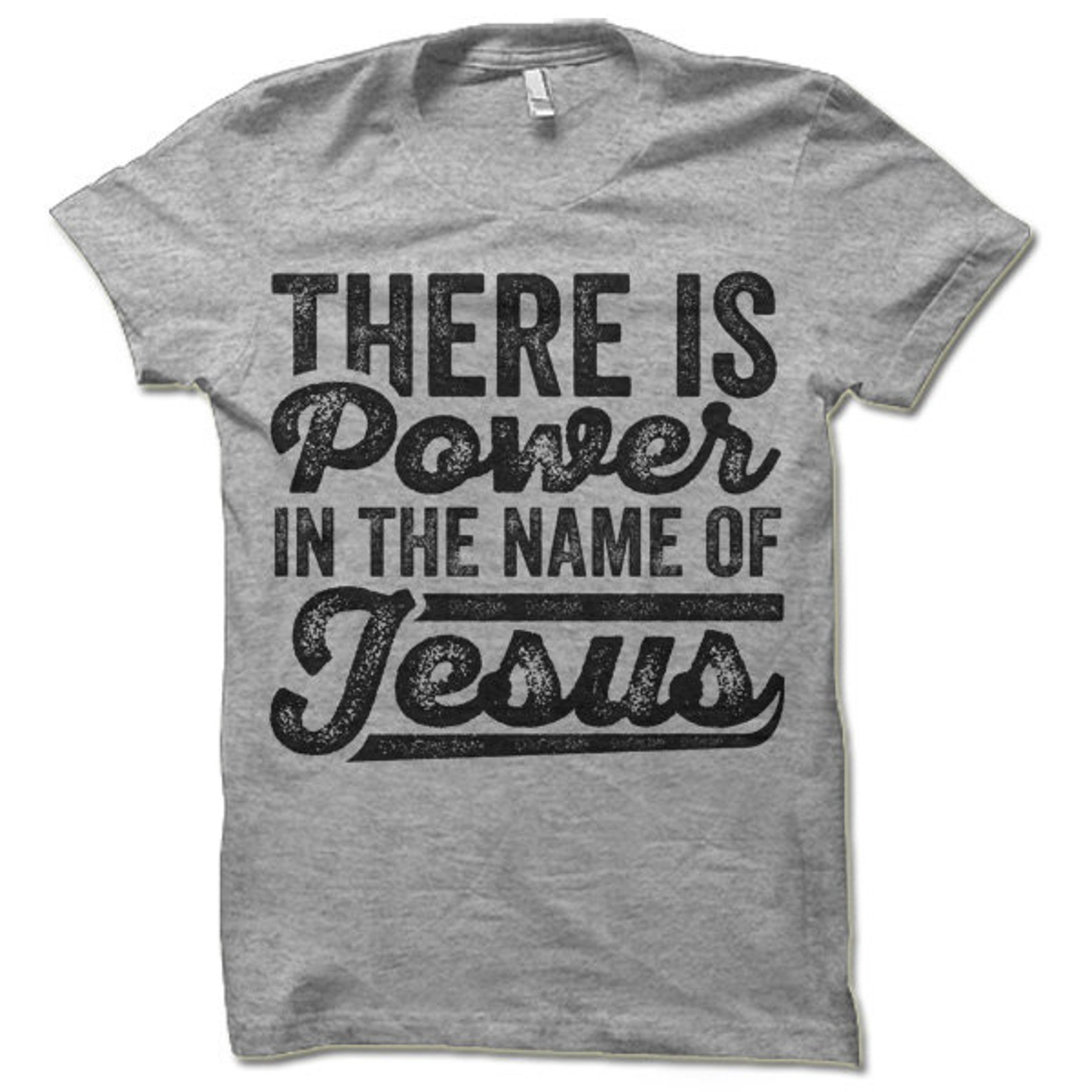Christian T-shirt, There is Power in the Name of Jesus Shirt, Faith ...