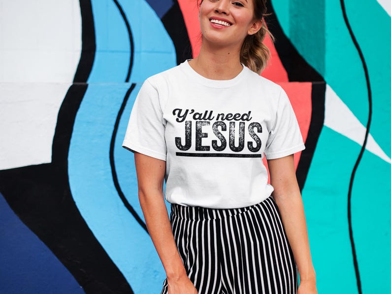 Yall Need Jesus Christian T Shirt, Y'all Need Jesus Funny Christian T Shirts, Christian Gifts, Funny Jesus Shirts, Religion T Shirts image 4