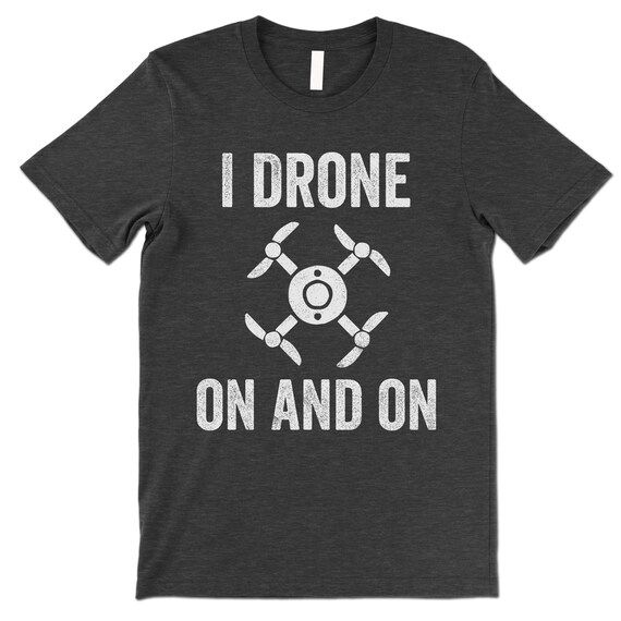 Drone T-Shirt. Drone Pilot Gift.