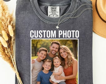 Comfort Colors® Custom Photo Shirt, Personalized Picture T-Shirt, Upload Your Photo Shirt, Family Photo Tee Gift, Custom Picture Tshirt