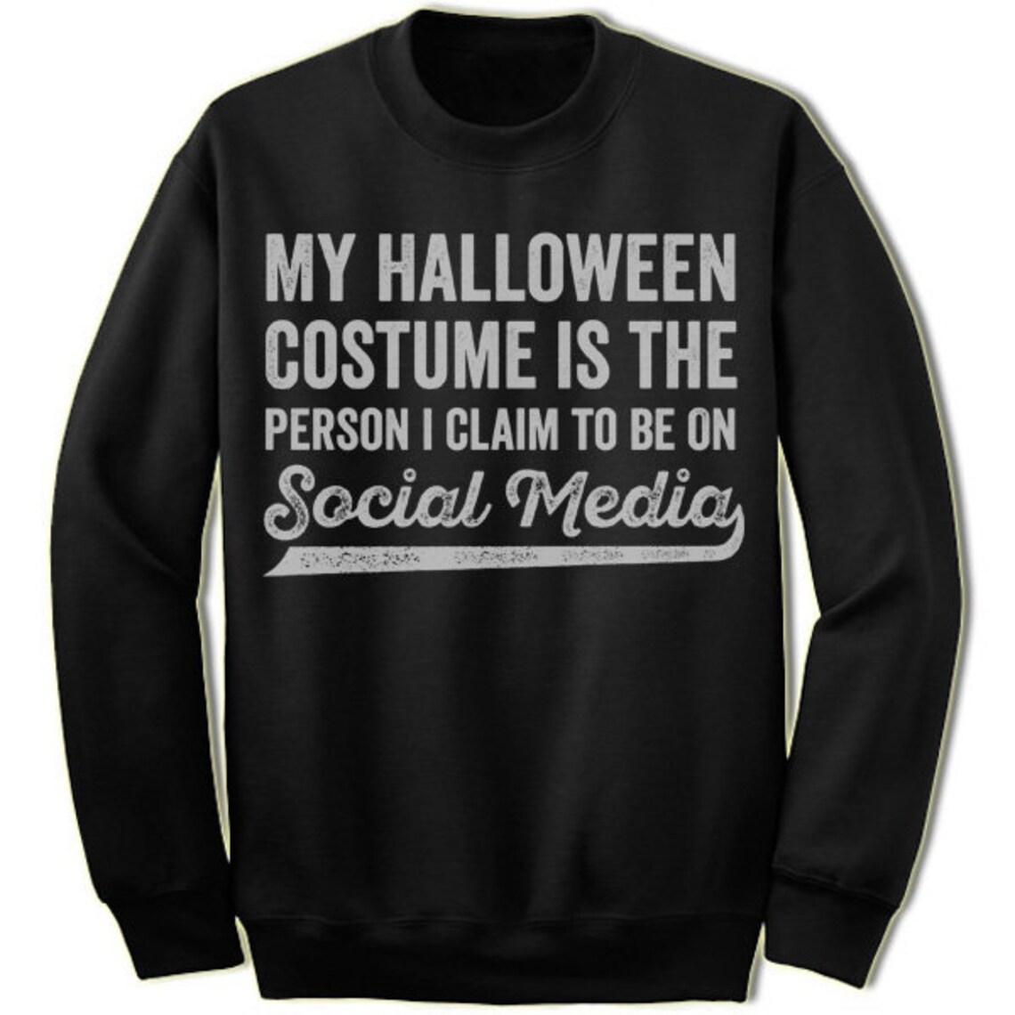 Ironic Halloween Sweatshirt My Halloween Costume is the Etsy