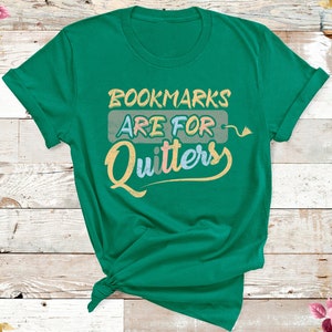 Funny Librarian Gifts, Bookmarks Are For Quitters Shirt, Bookworm T shirt, Book Nerd Gift, Book Lover Tshirt, Reading Shirt, Funny Book Tee image 2