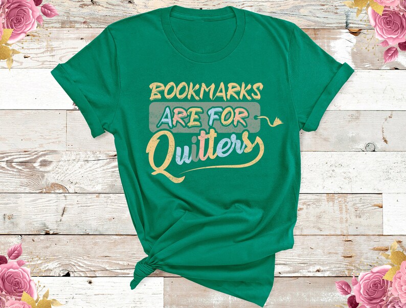 Funny Librarian Gifts, Bookmarks Are For Quitters Shirt, Bookworm T shirt, Book Nerd Gift, Book Lover Tshirt, Reading Shirt, Funny Book Tee image 2