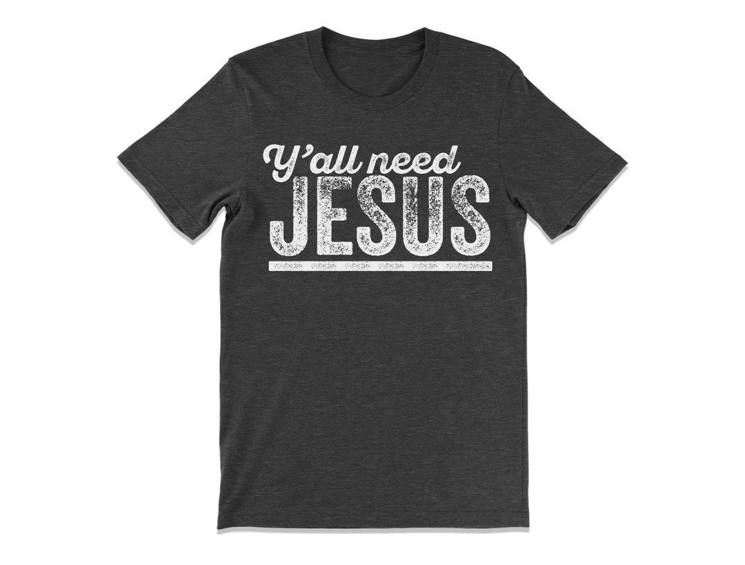 レディースファッション YAll Need Jesus T-Shirt Christian Religion Gift Shirt T-Shirt Yall Need Jesus Christian T Shirt, Y'all Need Jesus Funny