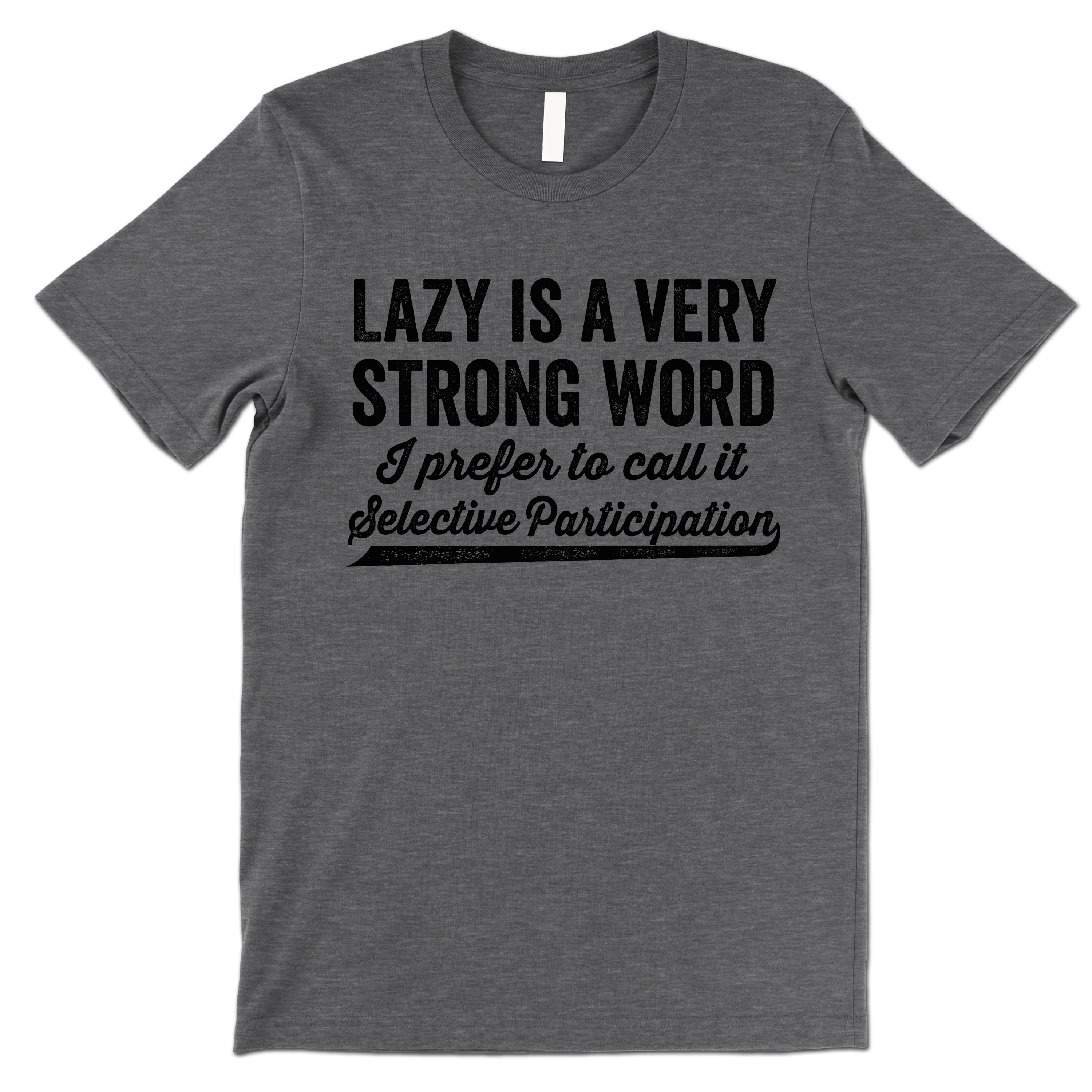 Lazy is a Very Strong Word T Shirt. Funny Lazy T-shirt Gift. - Etsy
