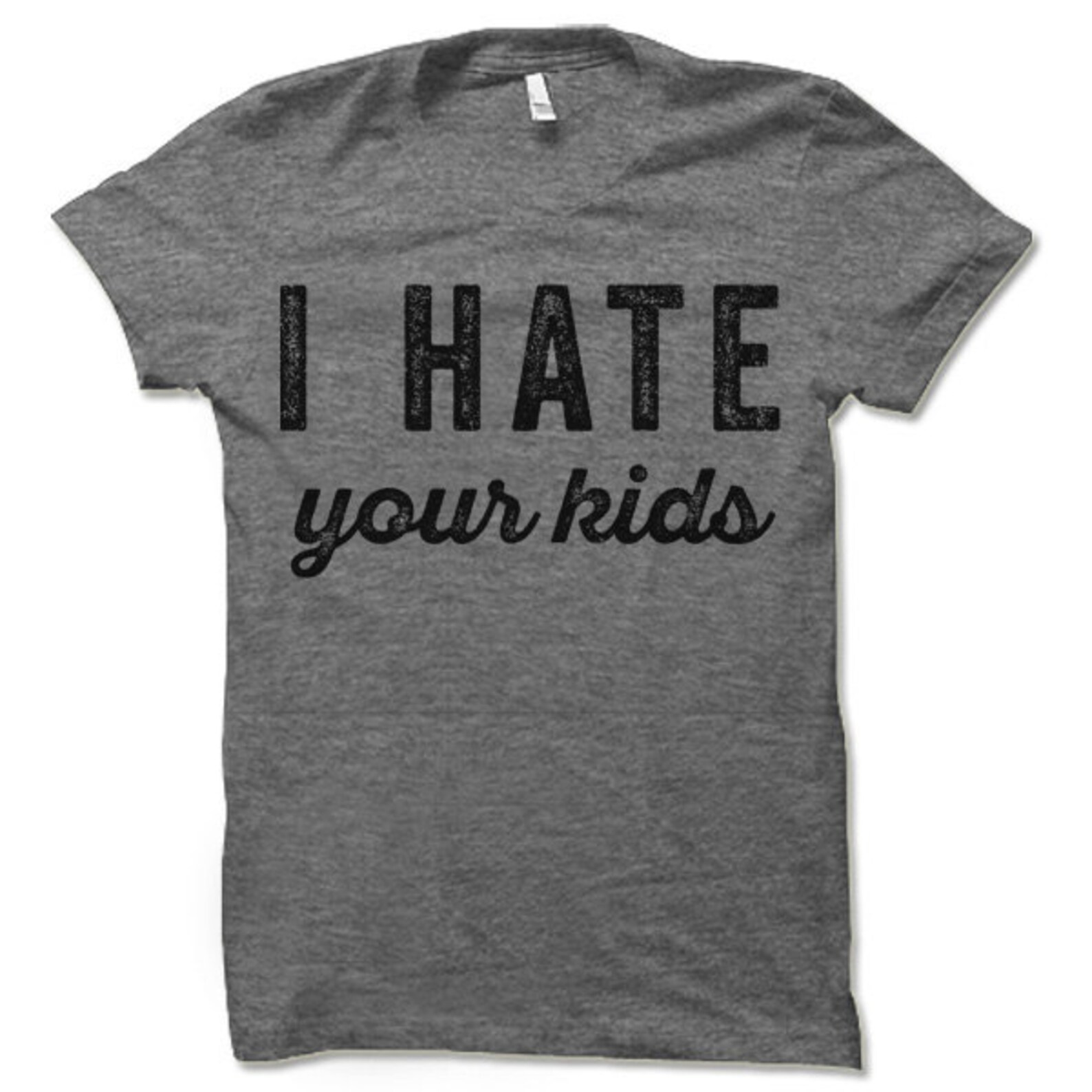 I Hate Your Kids T Shirt. Funny Tee Shirts. Tumblr Shirts. Etsy