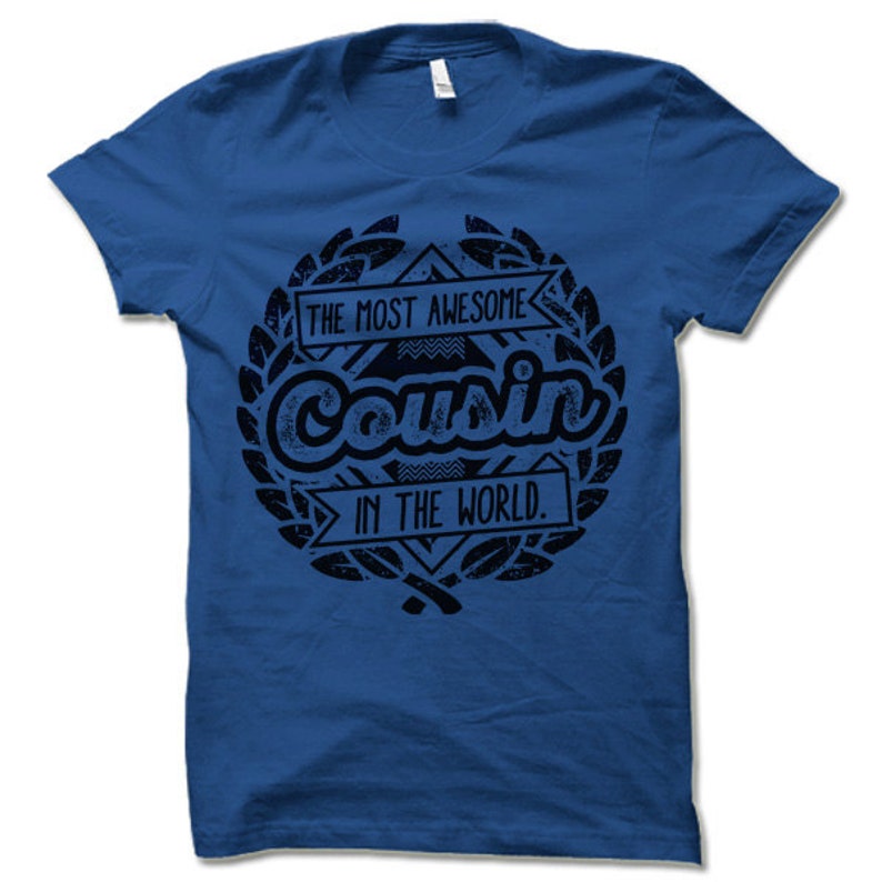 Cousin Shirts. The Most Awesome Cousin In The World T-Shirt. Funny Gift for Cousin. image 4
