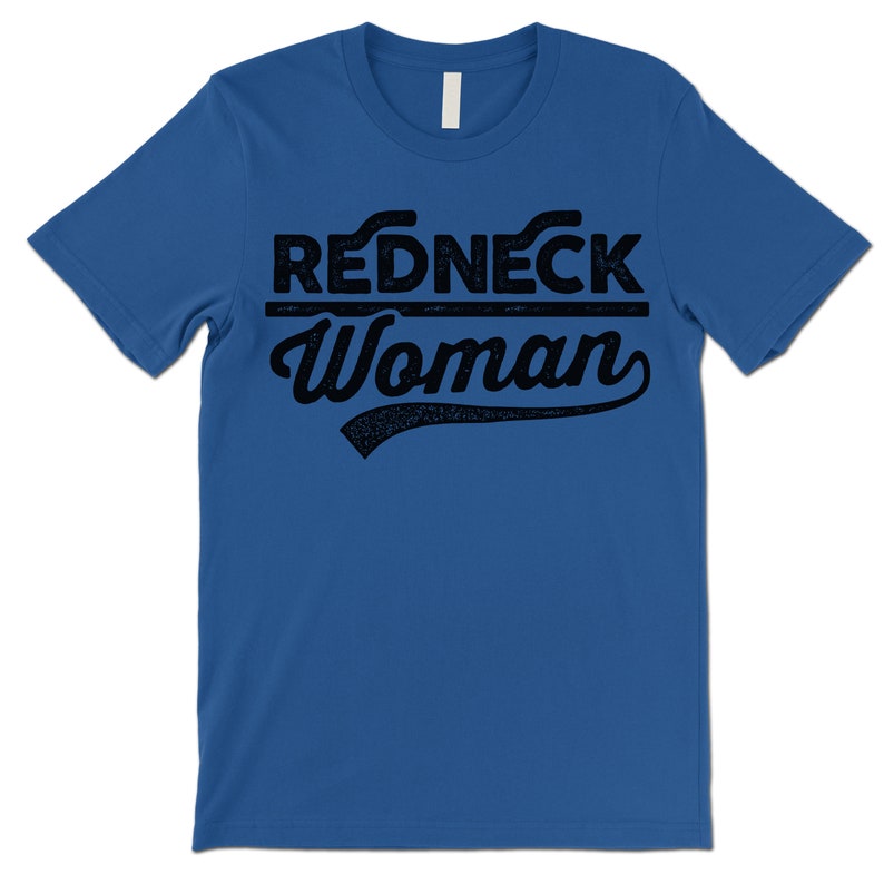 Funny Redneck Woman T Shirt. Redneck Shirt. Redneck Gifts. Royal Blue