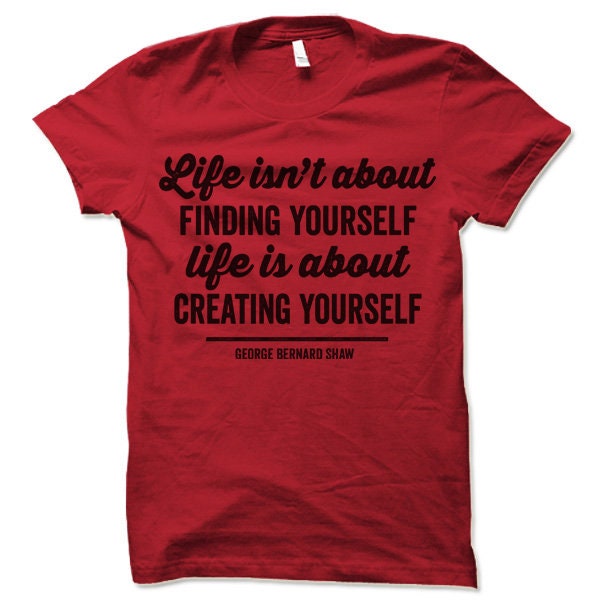 Life Isn't About Finding Yourself It's About Creating | Etsy