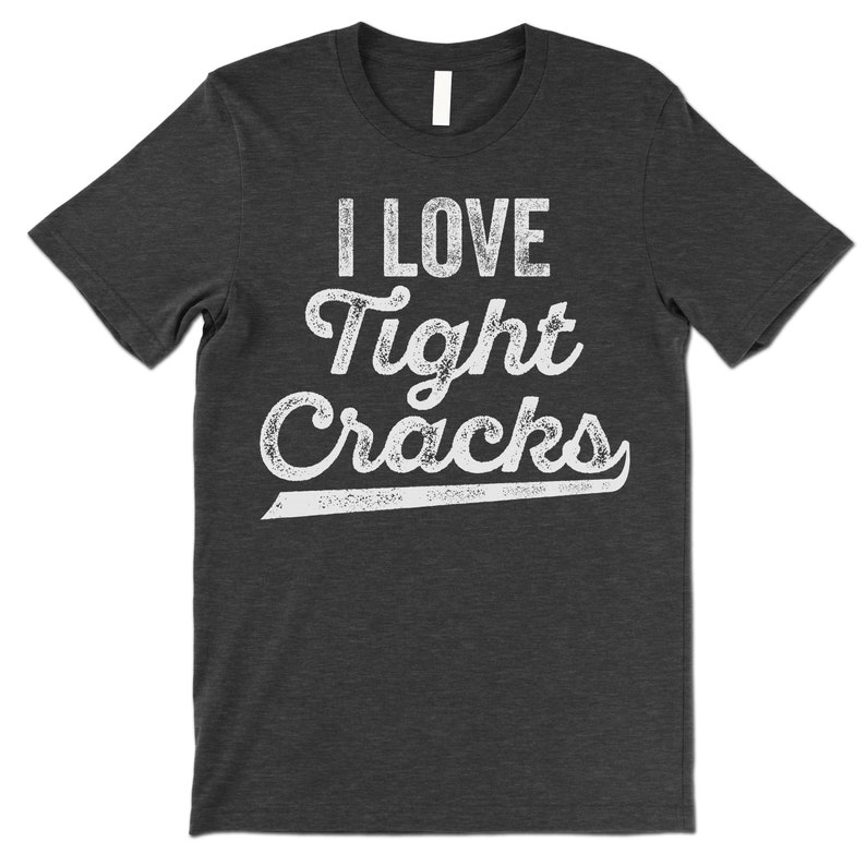 Funny Rock Climbing Shirt. I Love Tight Cracks T Shirt. Rock Etsy UK