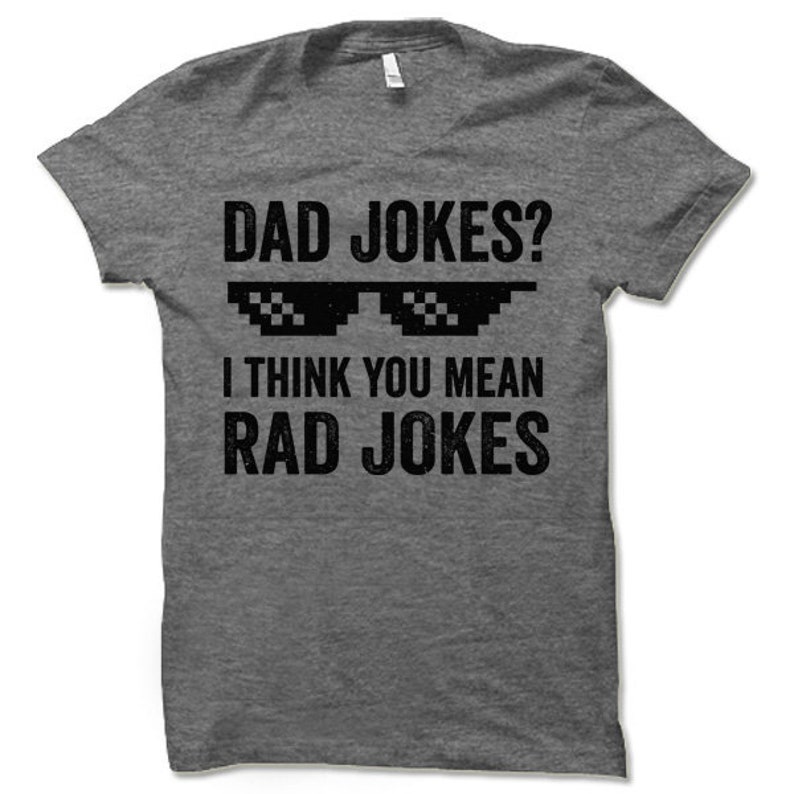 Dad Jokes Shirt Rad Jokes T Shirt Funny Gift for Dads Father's Day Gift Ideas Shirt for Father image 3