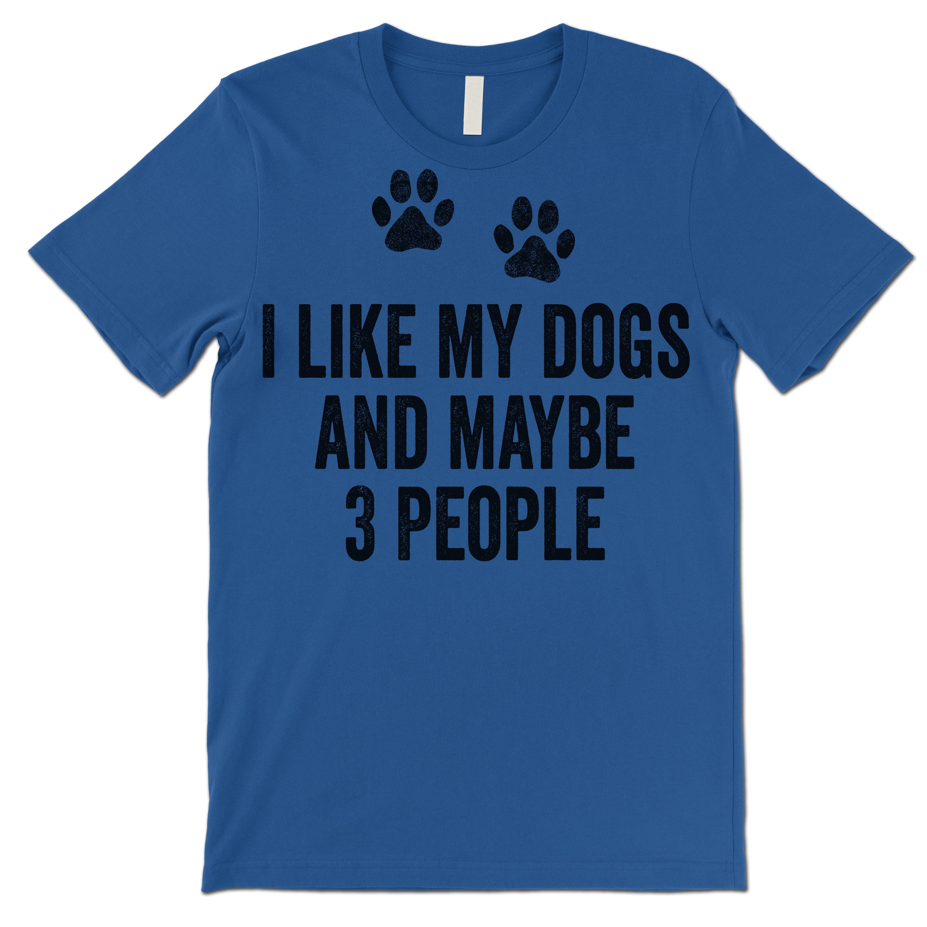 I Like My Dogs and Maybe Like 3 People T Shirt Gift. Etsy