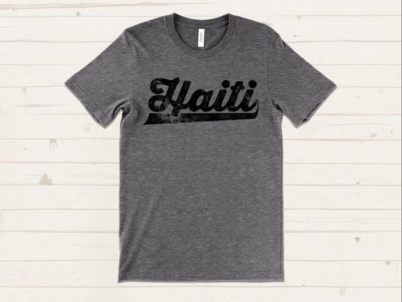 Haiti T Shirt | Haiti Clothing | Haiti Gift