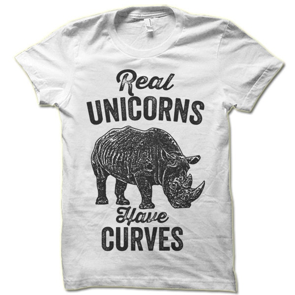 Real Unicorns Have Curves T-Shirt. Funny Shirts.