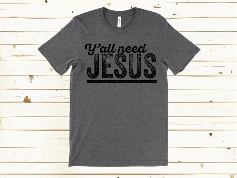 Yall Need Jesus Christian T Shirt, Y'all Need Jesus Funny Christian T Shirts, Christian Gifts, Funny Jesus Shirts, Religion T Shirts image 6