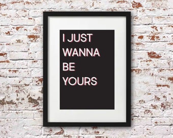 I Wanna Be Yours Etsy