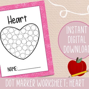 May include: A dot marker worksheet with a heart design, featuring a grid of circles for dot markers. The worksheet has a pink border and includes the word "Heart" at the top and a space for a name. The image also includes a red apple and pencil.
